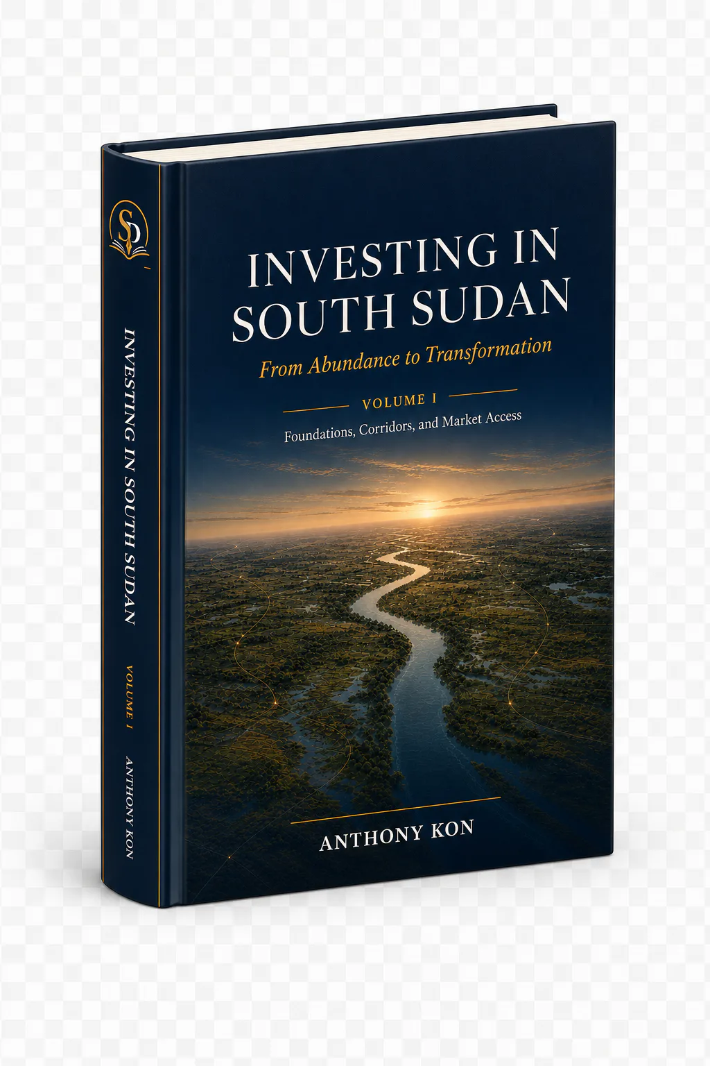 Investing in South Sudan Volume I 3D hardcover