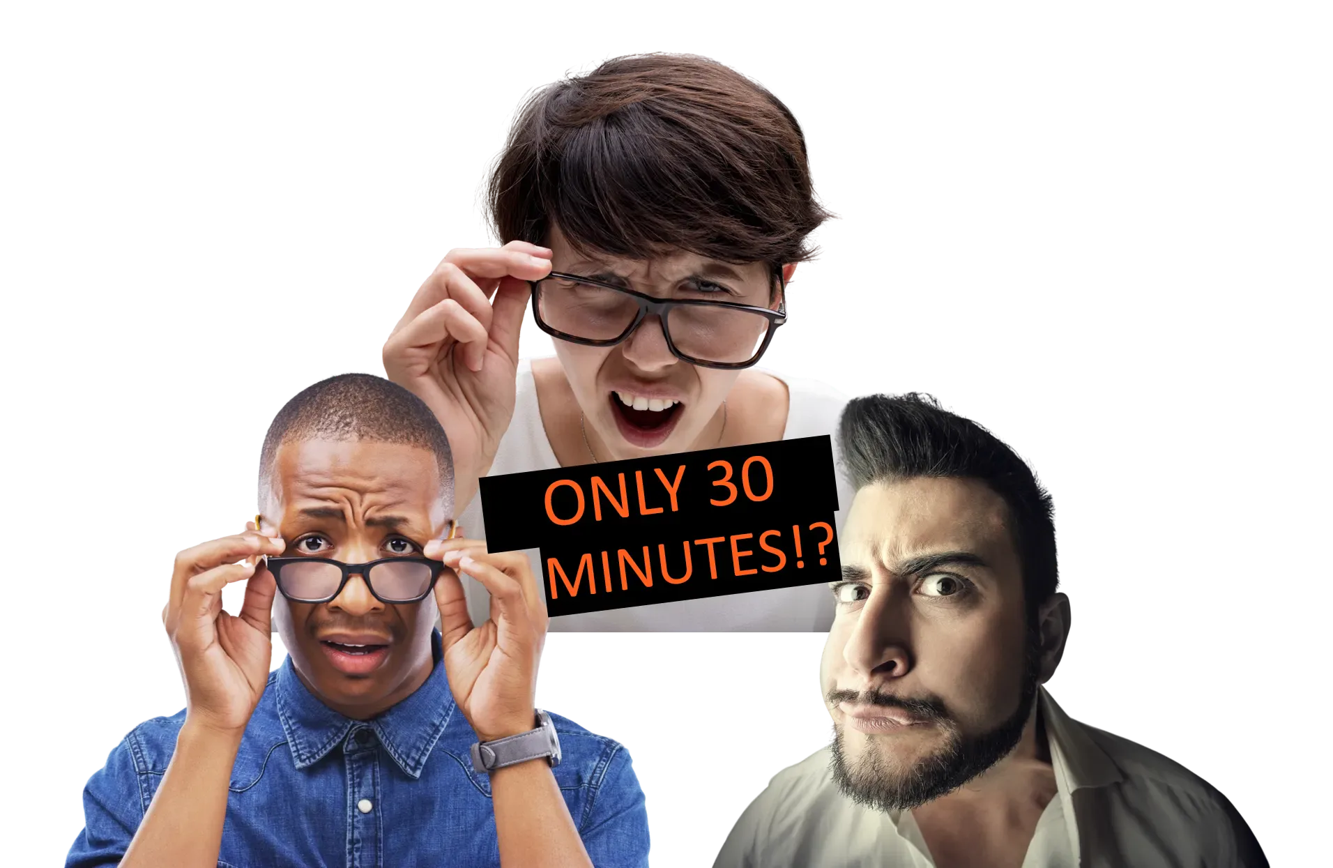 Only 30 minutes — no brainer guarantee